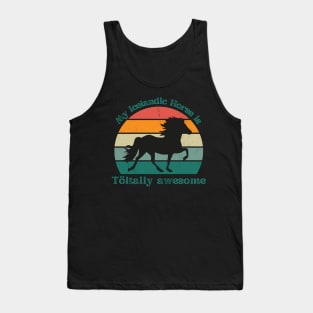 My Icelandic Horse is Töltally Awesome Tank Top